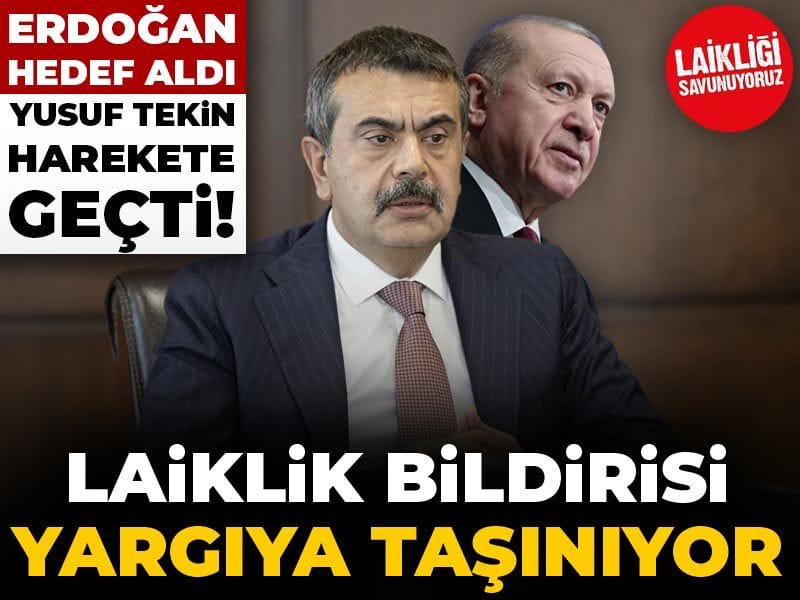 Erdoğan hedef aldı Yusuf Tekin harekete geçti! Laiklik Bildirisi yargıya taşınıyor