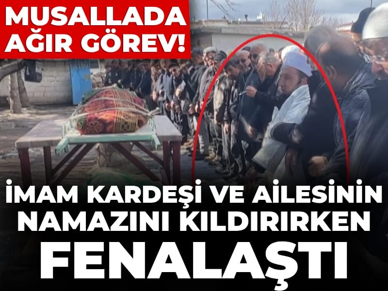 Musallada ağır görev! İmam kardeşi ve ailesinin namazını kıldırırken fenalaştı