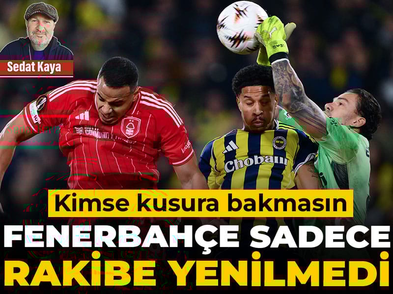 Kimse kusura bakmasın: Fenerbahçe sadece rakibe yenilmedi