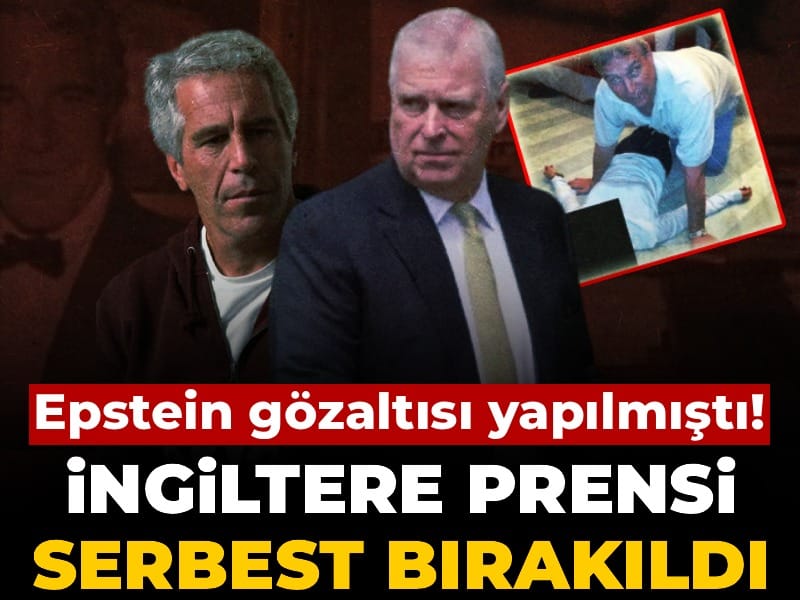 Son dakika | Epstein soruşturmasında gözaltına alınmıştı! İngiltere Prensi serbest bırakıldı