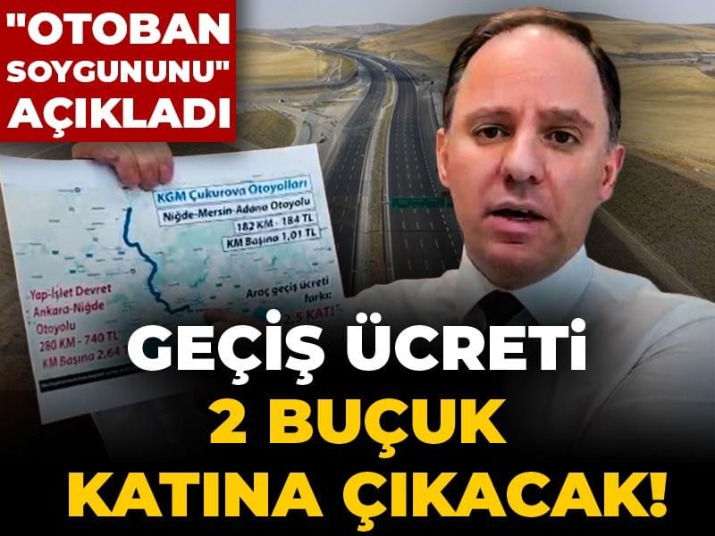Özelleştirilince geçiş ücreti 2 buçuk katına çıkacak! "Otoban soygununu" açıkladı