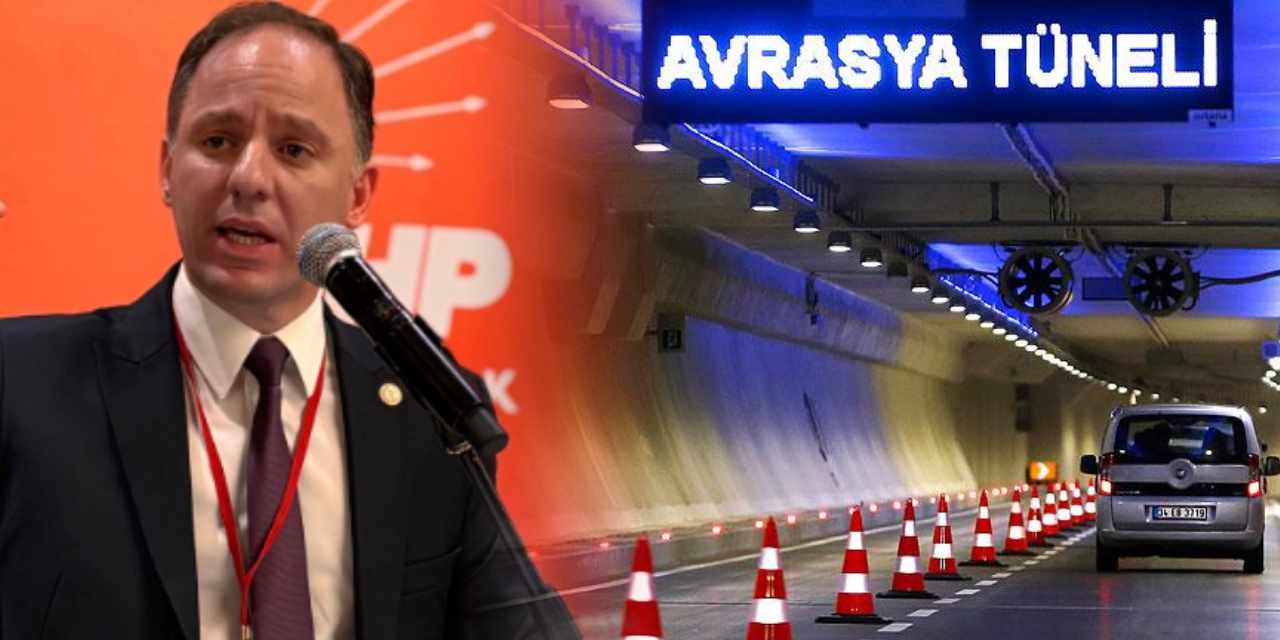 Geçiş garantisi tuttu 'Avrasya Tüneli' yine para yuttu! CHP'li Yavuzyılmaz belgeleriyle paylaştı