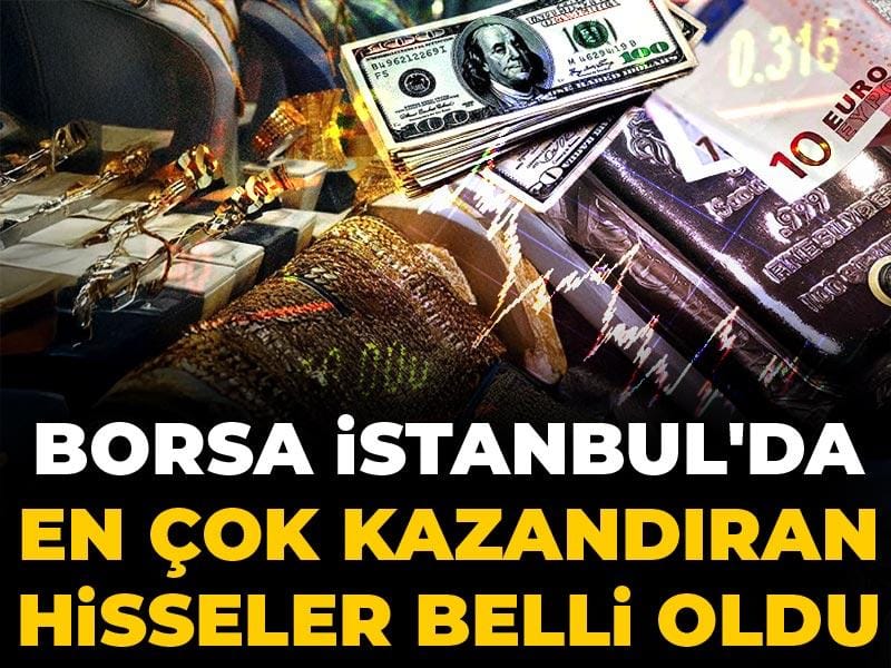 Borsa İstanbul'da yatırımcısına en çok kazandıran hisseler belli oldu