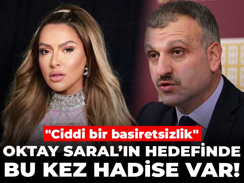 Oktay Saral’ın hedefinde bu kez Hadise var!
