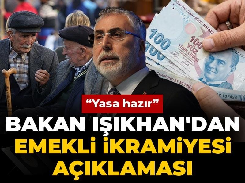 Bakan Işıkhan'dan emekli ikramiyesi açıklaması: Yasa hazır
