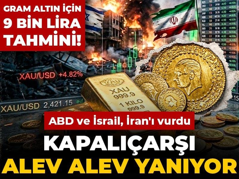 İsrail İran'ı vurdu Kapalıçarşı alev aldı: Gram altın için 9 bin lira tahmini! Çok yakında...
