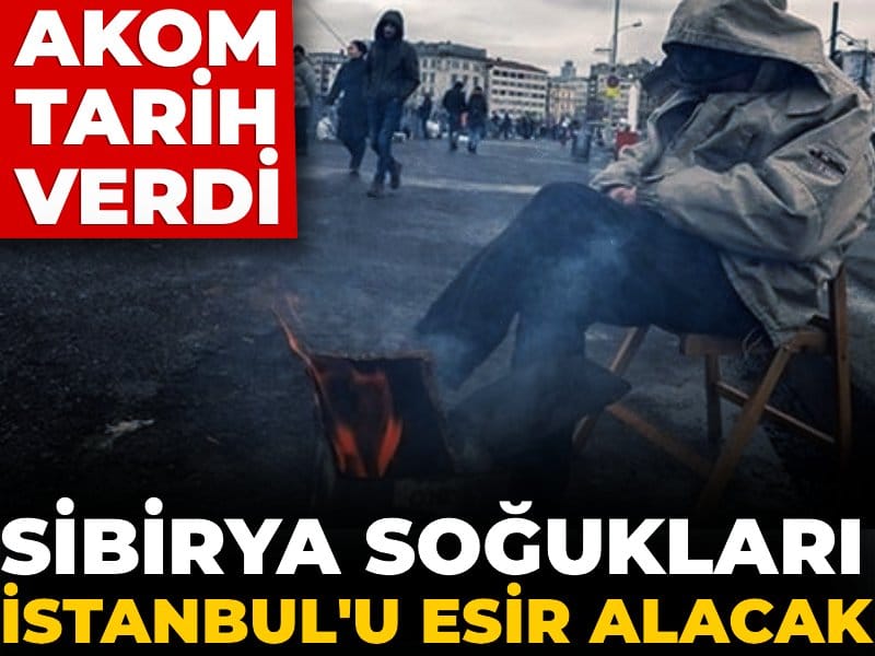 Sibirya soğukları İstanbul'u esir alacak! AKOM tarih verdi
