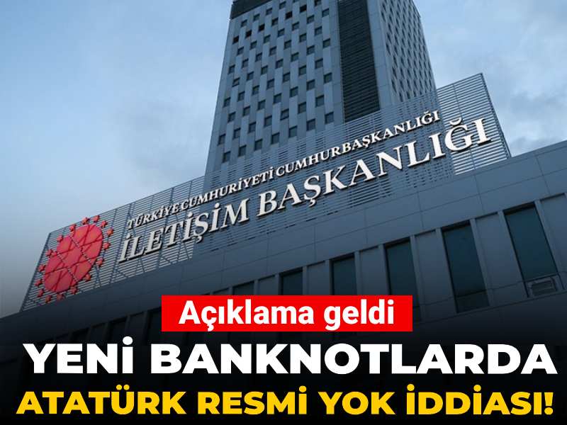 Yeni banknotlarda Atatürk resmi yok iddiası! Açıklama geldi