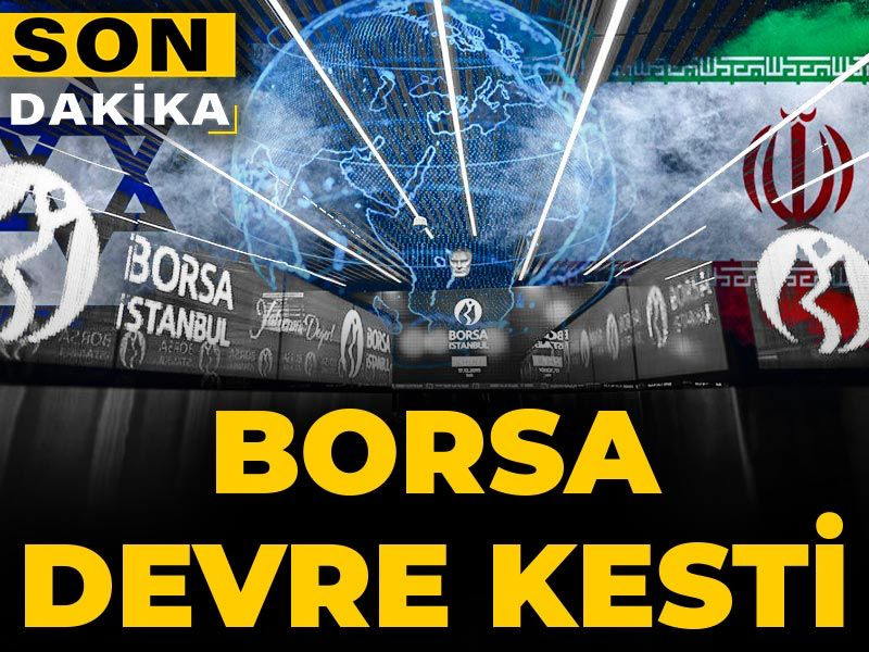 Son dakika| Borsa devre kesti