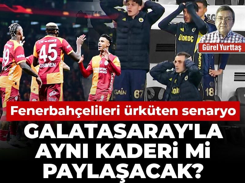 Fenerbahçelileri ürküten senaryo: Galatasaray'la aynı kaderi mi paylaşacak?