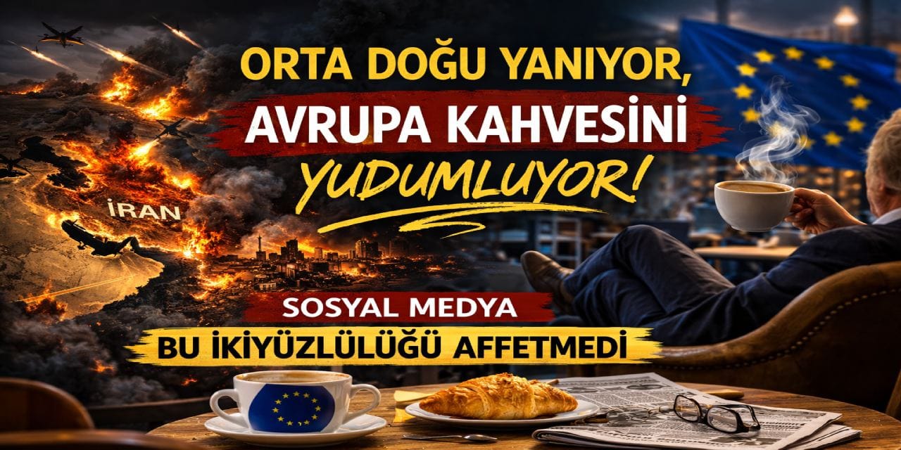 Orta Doğu yanıyor, Avrupa kahvesini yudumluyor! Sosyal medya bu ikiyüzlülüğü affetmedi