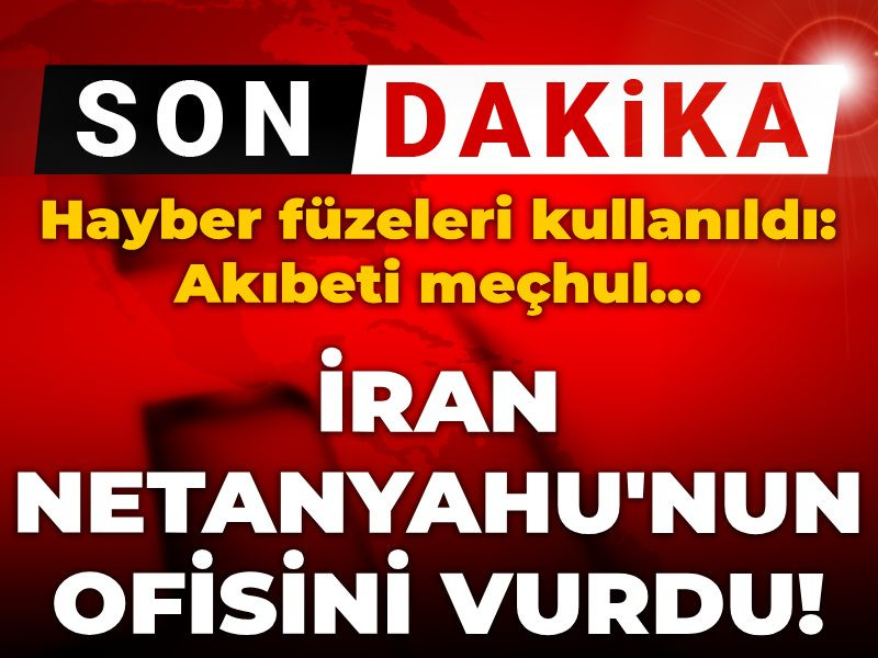 Son dakika | İran Netanyahu'nun ofisini vurdu!