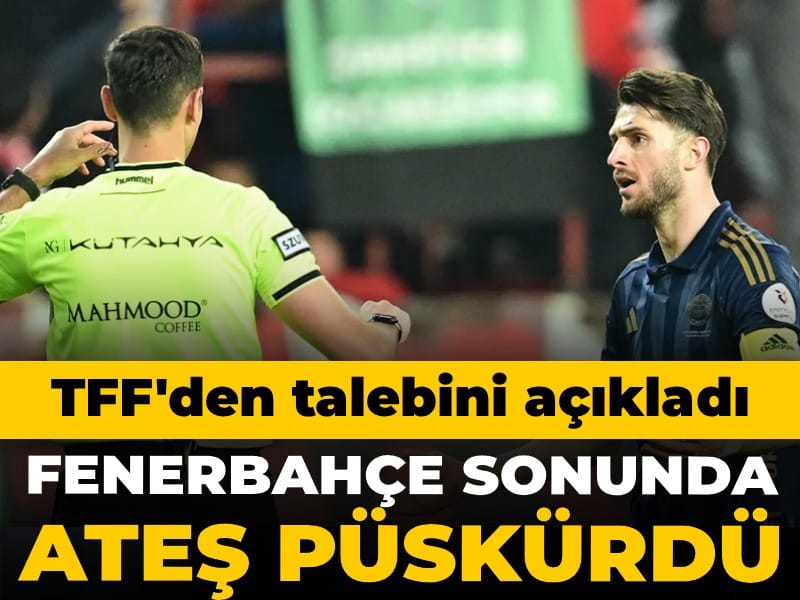 Fenerbahçe sonunda ateş püskürdü: TFF'den talebini açıkladı