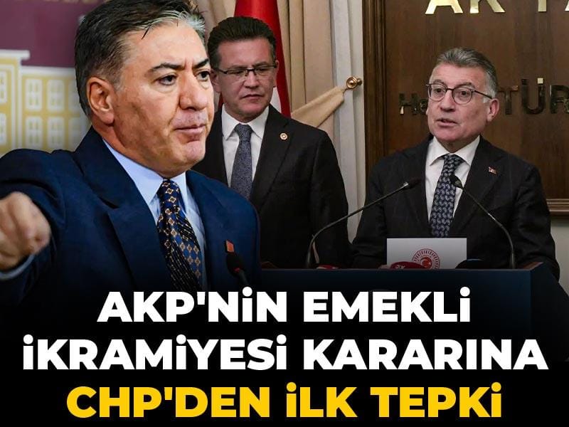 AKP'nin emekli ikramiyesi kararına CHP'den ilk tepki!