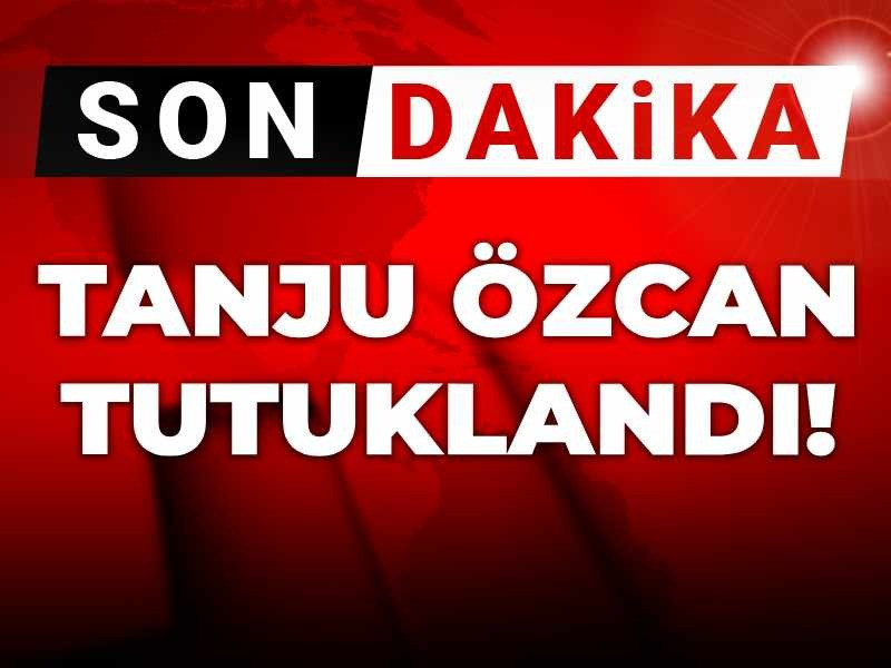 Son Dakika | Tanju Özcan tutuklandı!
