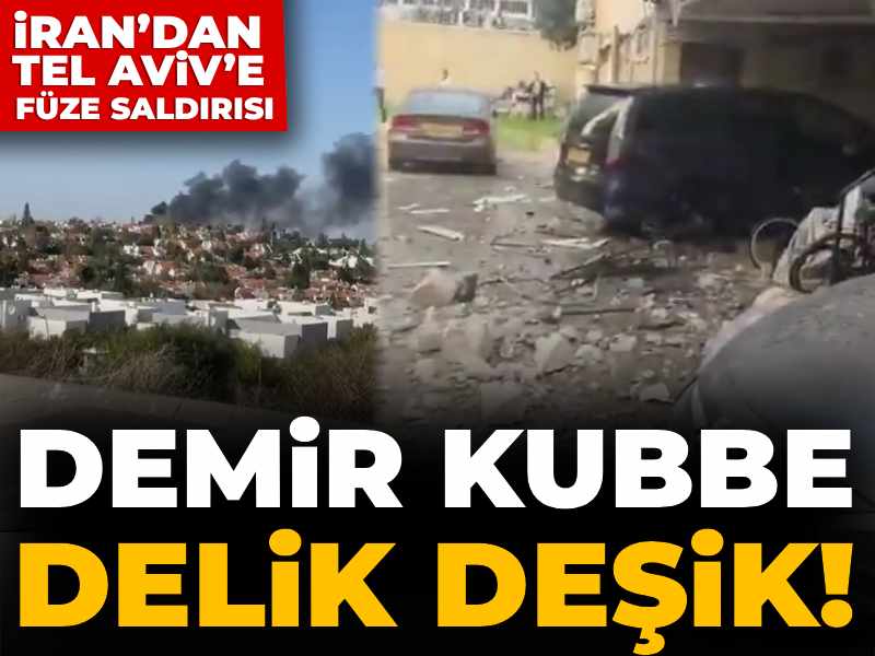 Demir Kubbe delik deşik! İran’dan Tel Aviv’e füze saldırısı
