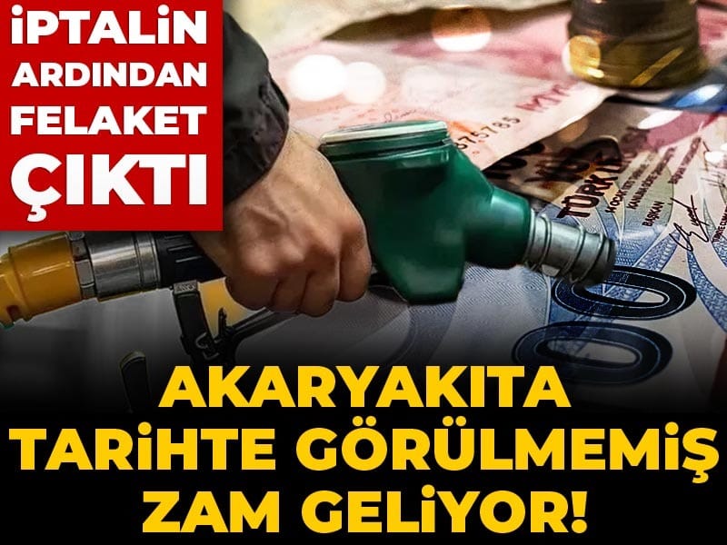 Akaryakıta tarihte görülmemiş zam geliyor! İptalin ardından felaket çıktı