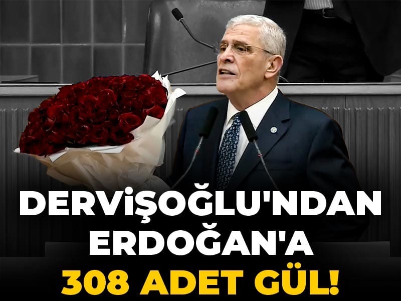 Müsavat Dervişoğlu'ndan Erdoğan'a 308 adet gül!
