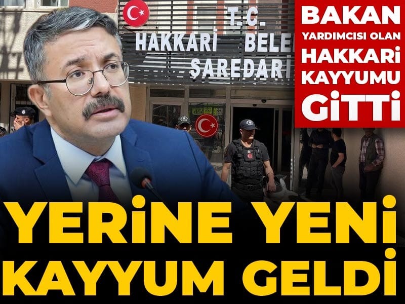 Bakan yardımcısı olan Hakkari kayyumu gitti yerine yeni kayyım geldi