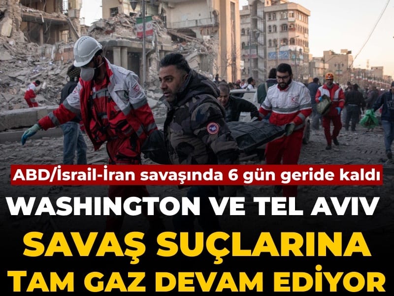 ABD/İsrail-İran savaşında 6'ncı gün geride kaldı: Washington ve Tel Aviv savaş suçlarına tam gaz devam ediyor