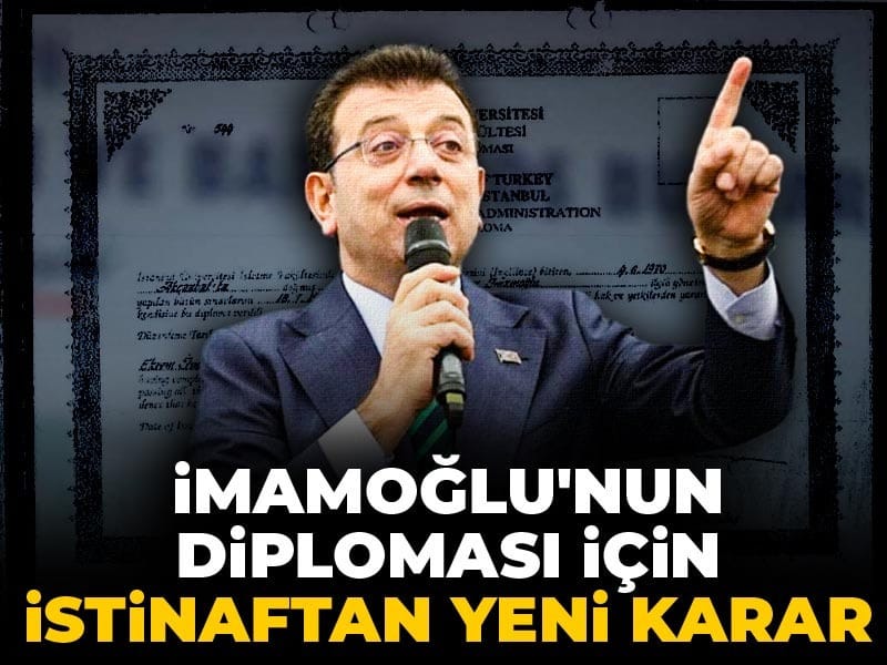 Son Dakika | İmamoğlu'nun diploması için istinaftan yeni karar