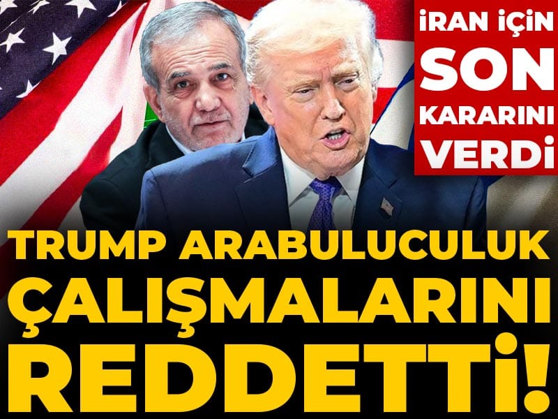 Son Dakika... Trump arabuluculuk çalışmalarını reddetti! İran için son kararını verdi