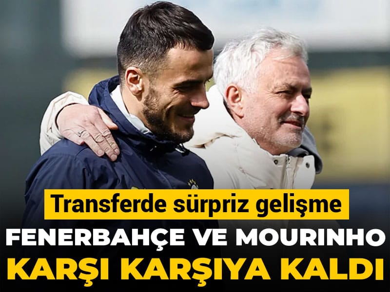Fenerbahçe ve Mourinho karşı karşıya kaldı