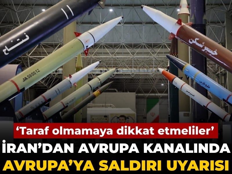 Son Dakika | İran'dan Avrupa kanalında Avrupa'ya saldırı uyarısı