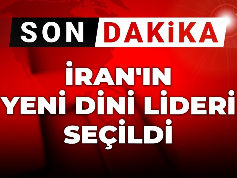Son dakika | İran’ın yeni dini lideri seçildi!