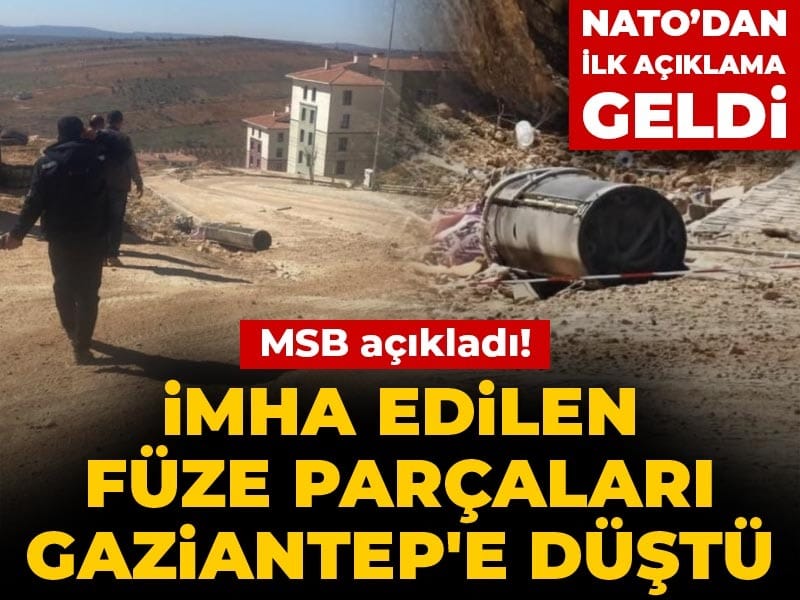 Son Dakika | MSB açıkladı! İmha edilen füze parçaları Gaziantep'e düştü