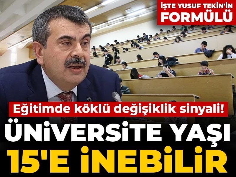 Eğitimde köklü değişiklik sinyali! Üniversite yaşı 15'e inebilir: İşte Yusuf Tekin'in formülü
