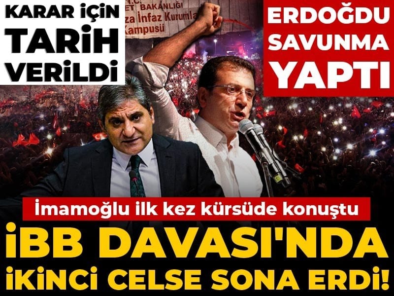 Son Dakika | İBB Davası'nda ikinci celse sona erdi! İmamoğlu ilk kez kürsüde konuştu Erdoğdu savunma yaptı
