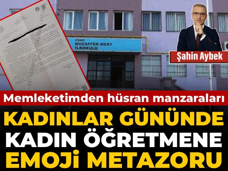 Memleketimden hüsran manzaraları: Kadınlar gününde kadın öğretmene emoji metazoru