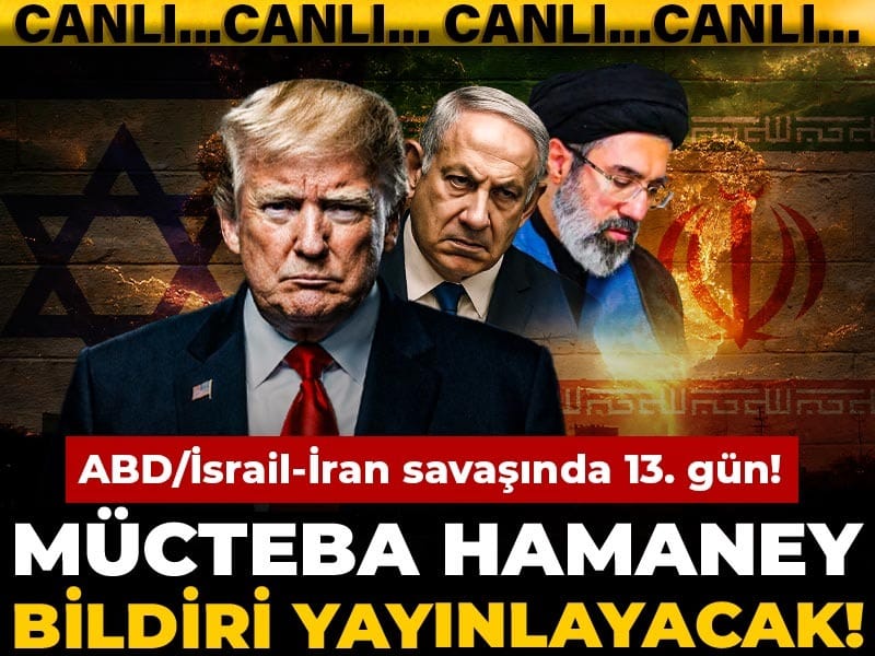 ABD/İsrail-İran savaşında 13. gün... Mücteba Hamaney bildiri yayınlayacak! Trump: İşimizi bitirene kadar İran'dan ayrılmayacağız