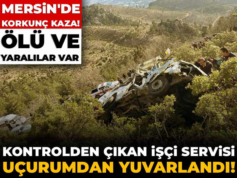 Kontrolden çıkan işçi servisi uçurumdan yuvarlandı! Ölü ve yaralılar var
