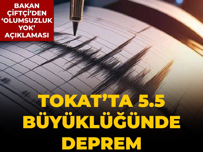Son Dakika | Tokat'ta 5.5 büyüklüğünde deprem