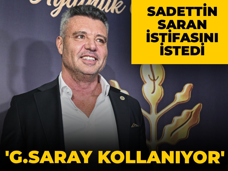 Sadettin Saran: Galatasaray kollanıyor