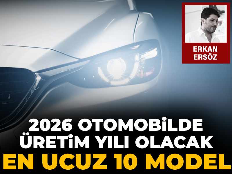2026 otomobilde üretim yılı olacak: Yepyeni modeller geliyor