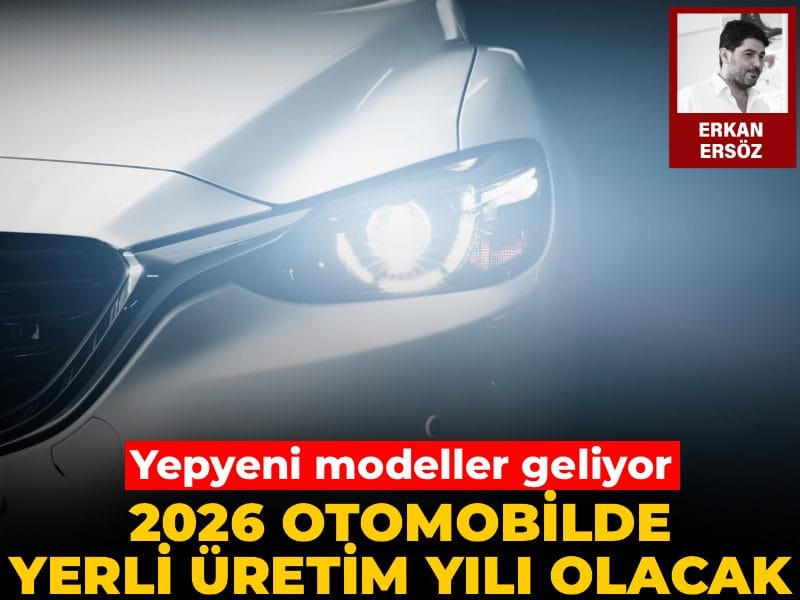 2026 otomobilde yerli üretim yılı olacak: Yepyeni modeller geliyor
