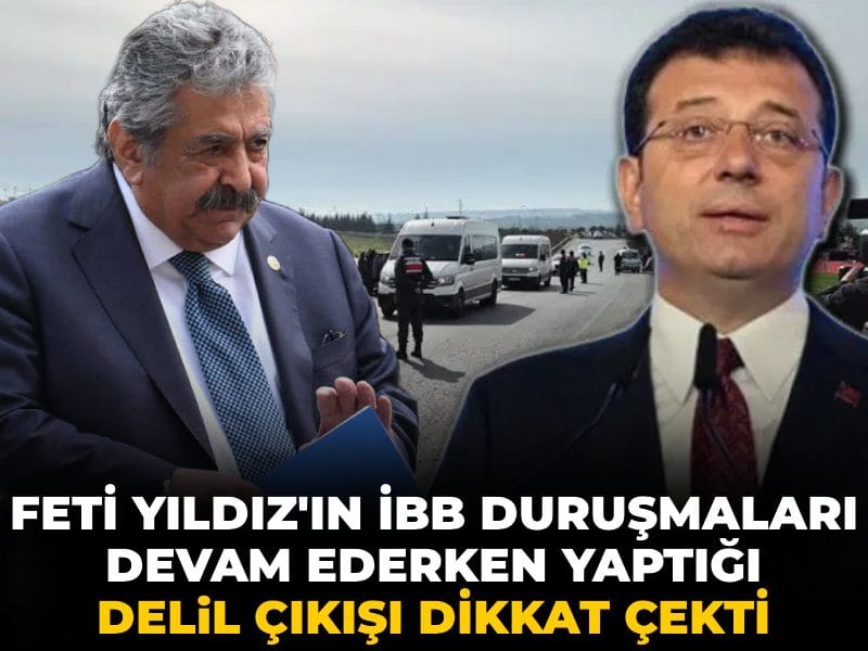 Feti Yıldız'ın İBB duruşmaları devam ederken yaptığı delil çıkışı dikkat çekti