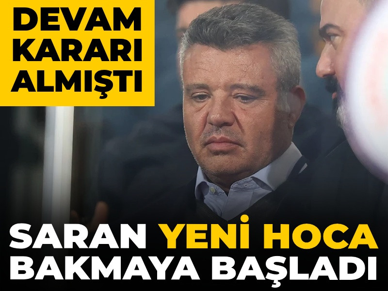 Tedesco ile devam kararı alan Sadettin Saran bir anda hoca bakmaya başladı