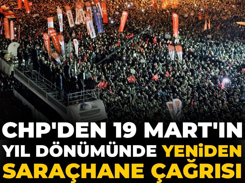 CHP'den 19 Mart'ın yıl dönümünde yeniden Saraçhane çağrısı