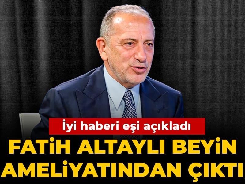 Son dakika | Fatih Altaylı beyin ameliyatından çıktı: İyi haberi eşi açıkladı