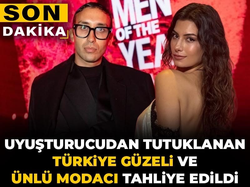 Son Dakika | Uyuşturucudan tutuklanan Türkiye güzeli ve ünlü modacı tahliye edildi