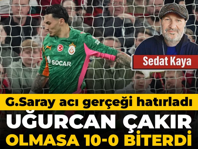 Uğurcan Çakır olmasa 10-0 biterdi