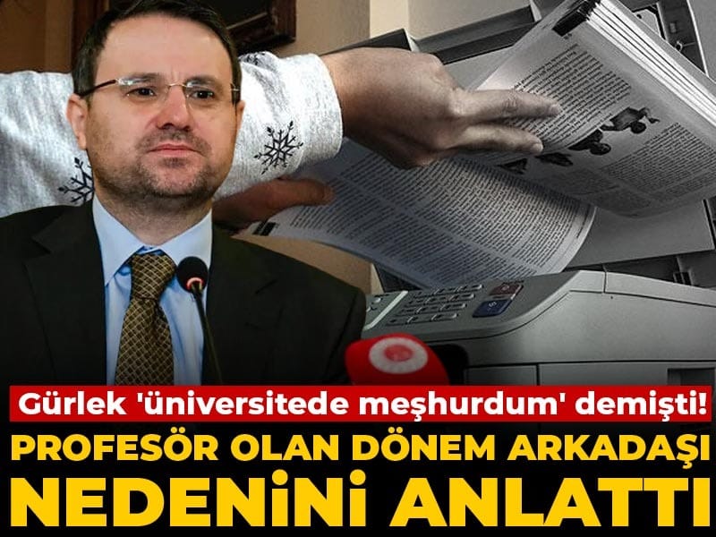 Akın Gürlek 'üniversitede meşhurdum' demişti! Profesör olan dönem arkadaşı nedenini anlattı