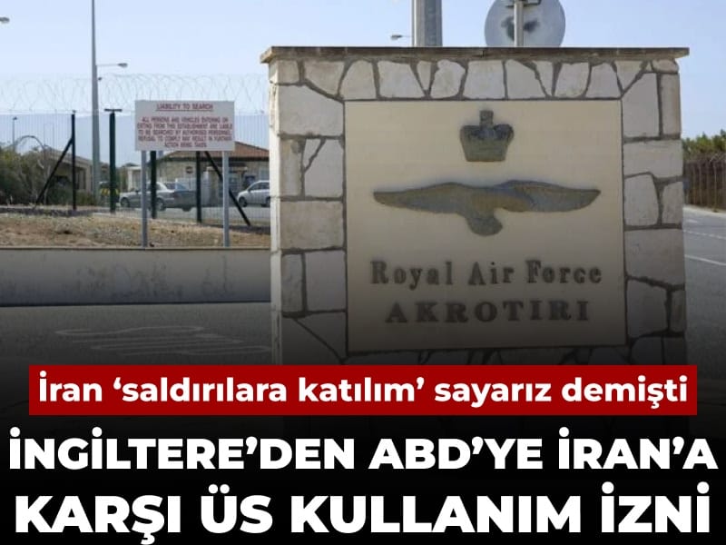 Son Dakika | İngiltere'den ABD'ye İran saldırıları için üs kullanım izni