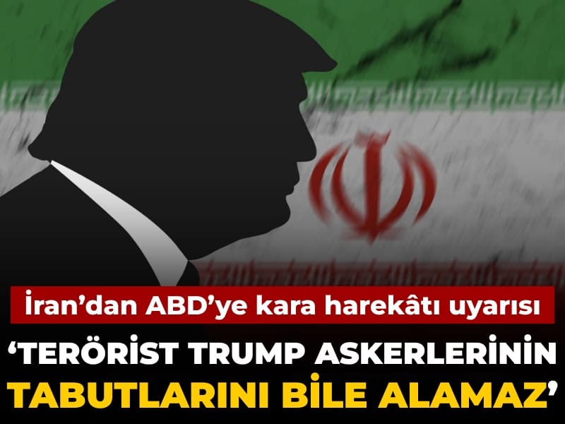 Son Dakika | İran'dan ABD'ye kara harekâtı uyarısı: Terörist Trump askerlerinin tabutlarını bile alamaz