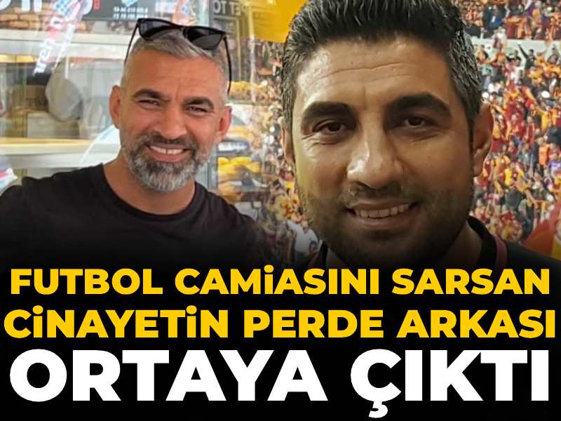 Futbol camiasını sarsan cinayetin perde arkası ortaya çıktı