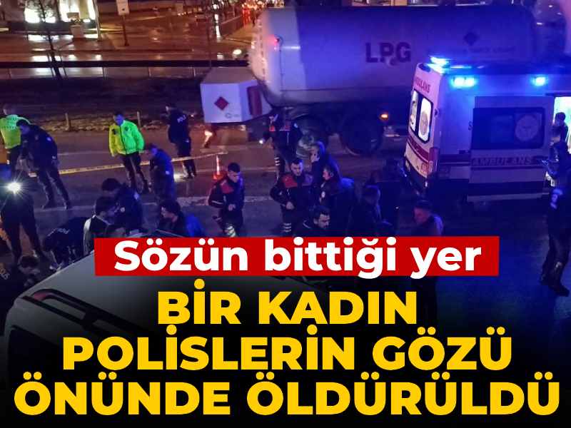 Çevirme yapan polisin gözü önünde genç kadını öldürdü